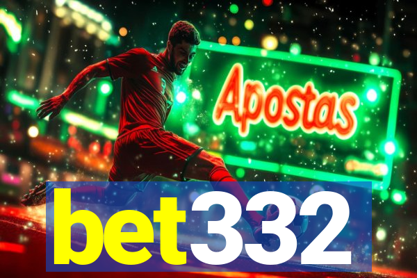 bet332