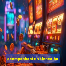 acompanhante valenca ba