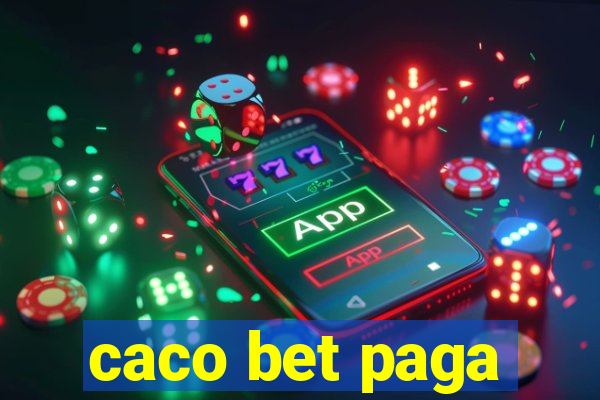 caco bet paga