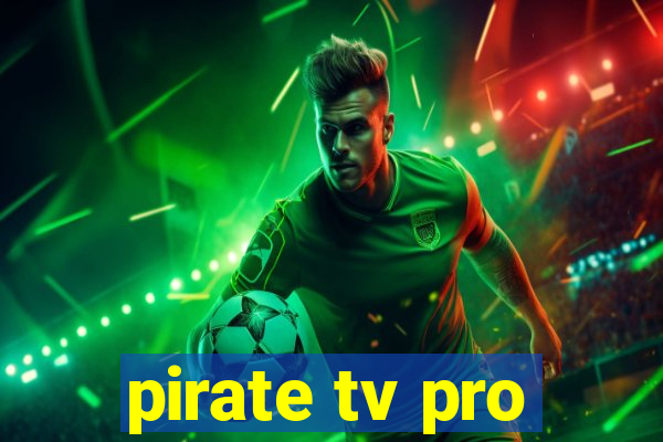 pirate tv pro