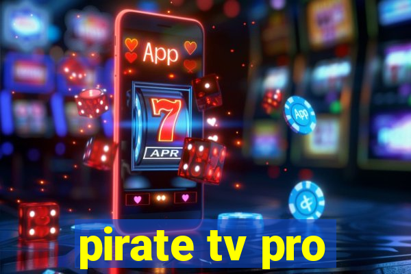 pirate tv pro