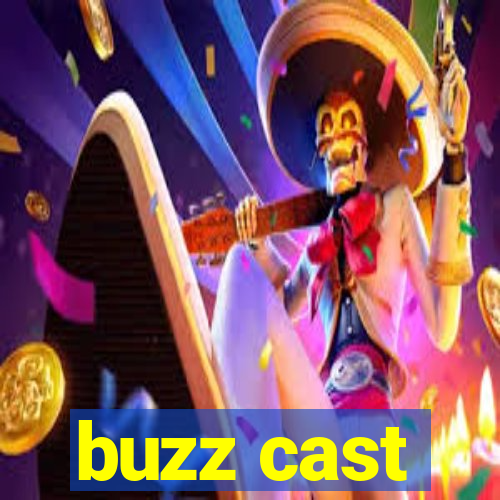 buzz cast