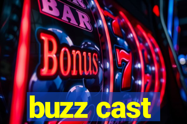 buzz cast