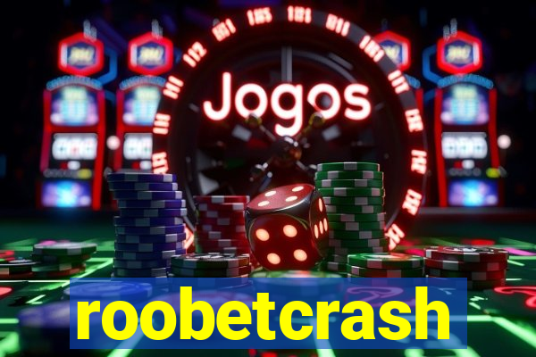 roobetcrash