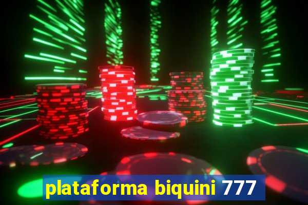 plataforma biquini 777