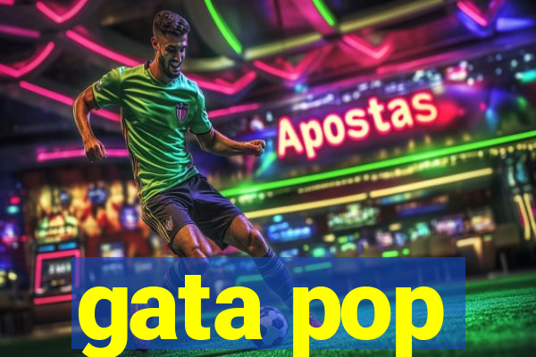 gata pop