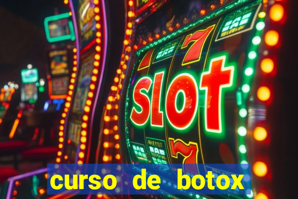 curso de botox reconhecido pelo mec