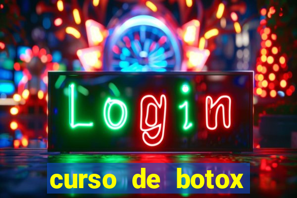 curso de botox reconhecido pelo mec