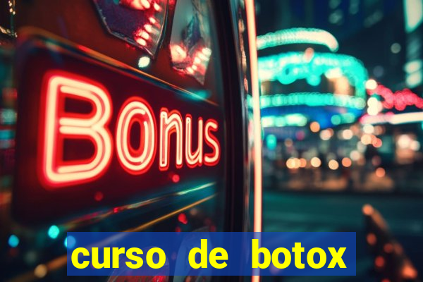 curso de botox reconhecido pelo mec