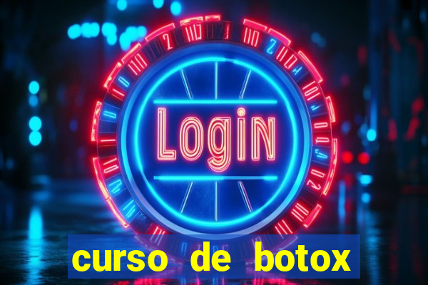 curso de botox reconhecido pelo mec