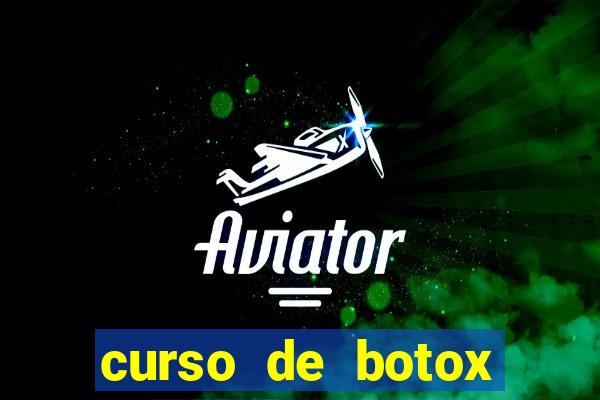 curso de botox reconhecido pelo mec