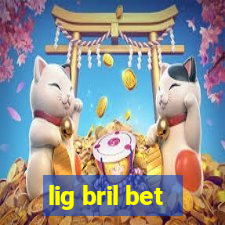 lig bril bet