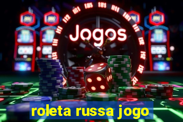 roleta russa jogo