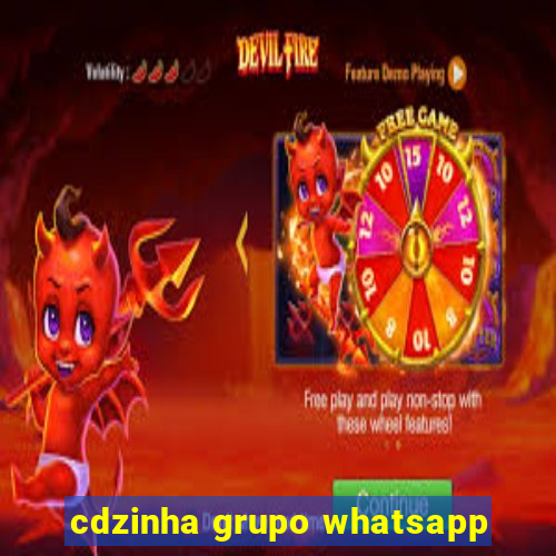 cdzinha grupo whatsapp