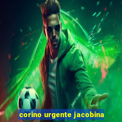 corino urgente jacobina