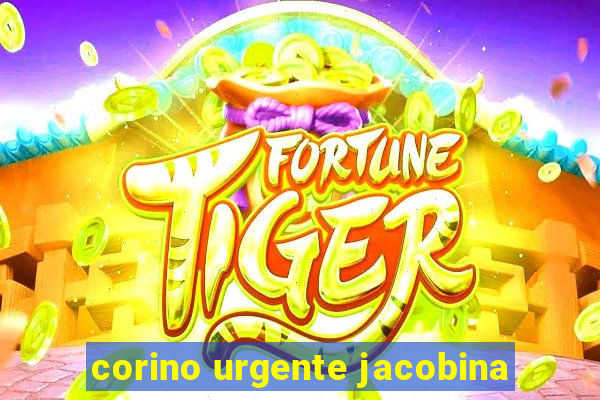 corino urgente jacobina