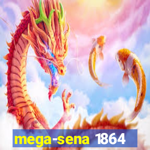 mega-sena 1864