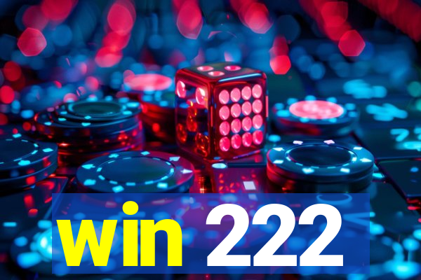 win 222