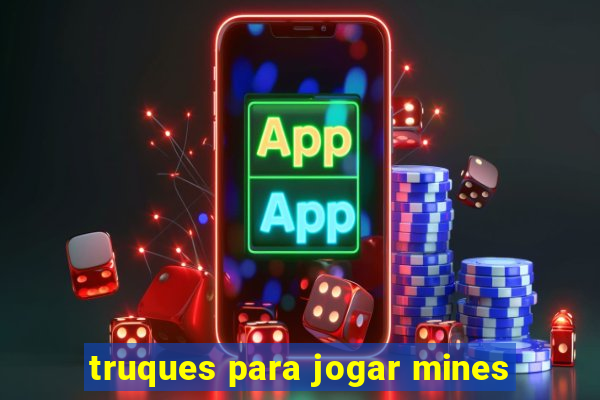 truques para jogar mines