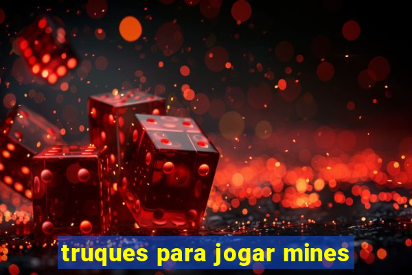 truques para jogar mines