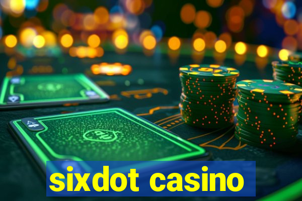 sixdot casino