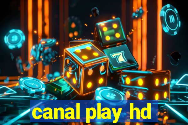 canal play hd