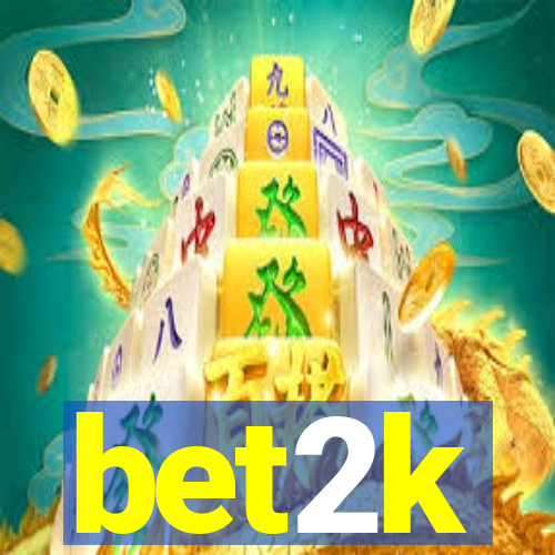 bet2k