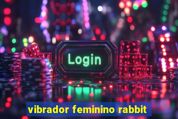 vibrador feminino rabbit