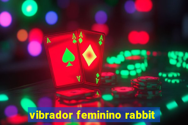 vibrador feminino rabbit