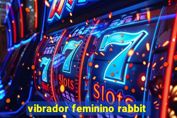 vibrador feminino rabbit