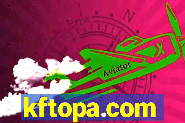 kftopa.com