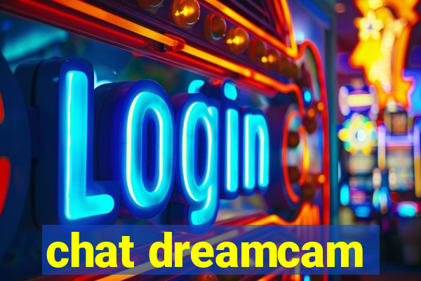 chat dreamcam