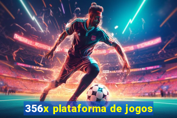 356x plataforma de jogos