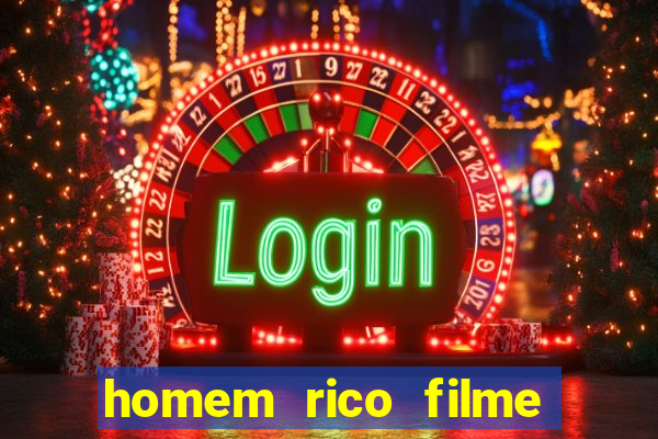 homem rico filme filme homem rico finge ser pobre para