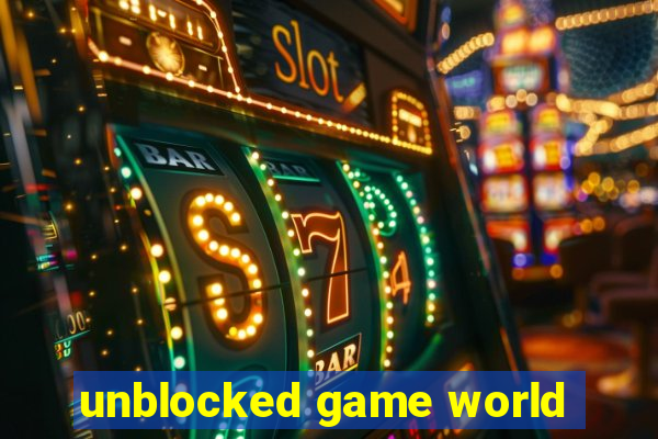 unblocked game world