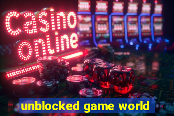 unblocked game world