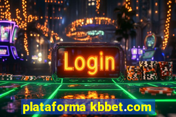 plataforma kbbet.com