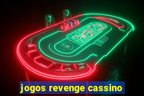 jogos revenge cassino