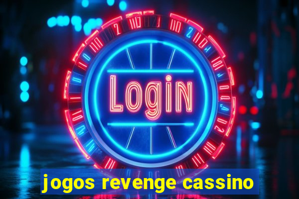 jogos revenge cassino