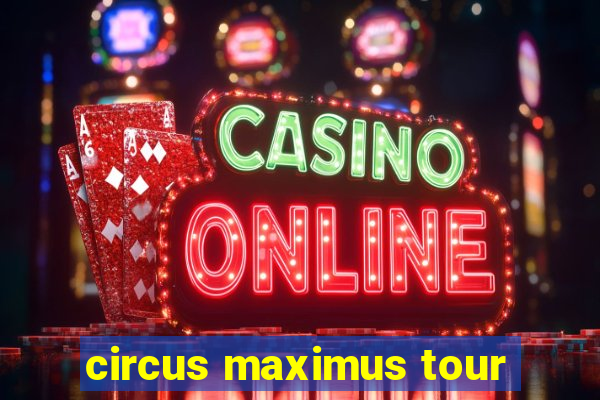 circus maximus tour