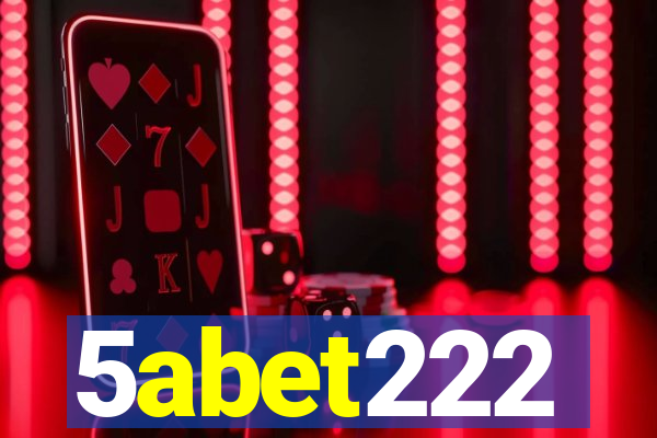 5abet222