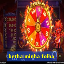 betha minha folha