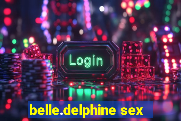 belle.delphine sex