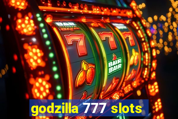 godzilla 777 slots