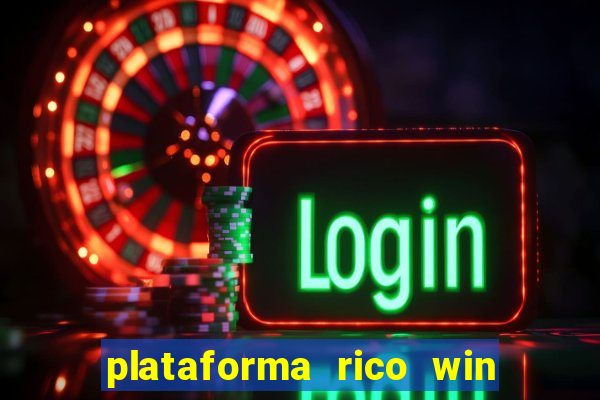 plataforma rico win paga mesmo