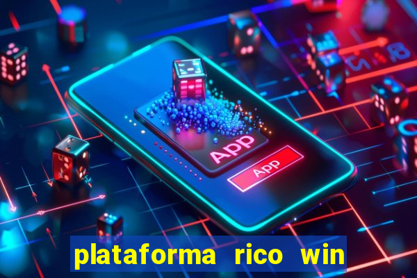 plataforma rico win paga mesmo