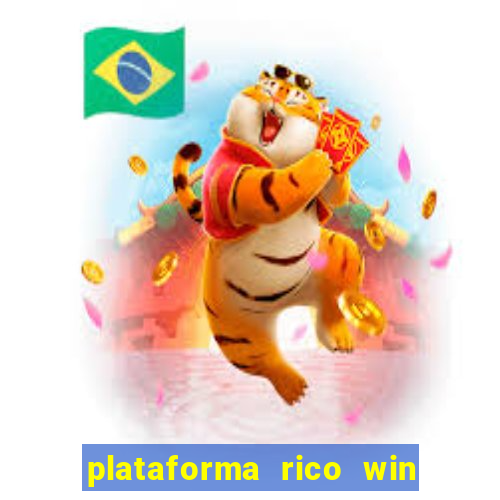 plataforma rico win paga mesmo