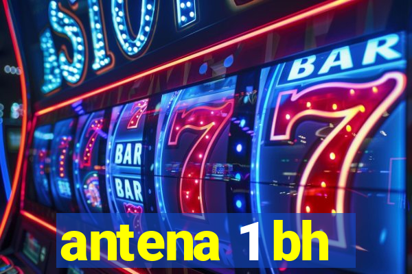 antena 1 bh