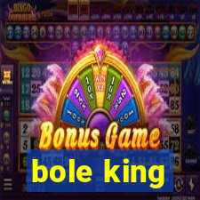 bole king