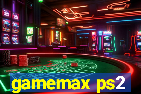 gamemax ps2